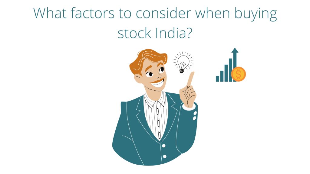 What factors to consider when buying stock India?