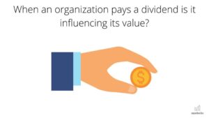 When An Organization Pays A Dividend Is It Influencing Its Value, Stock Market Latest Update, Stock Market Value